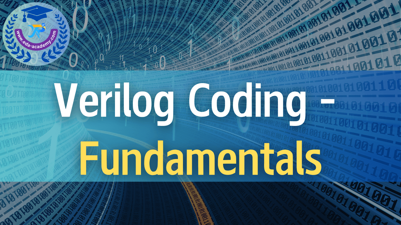 Verilog Coding - Fundamentals