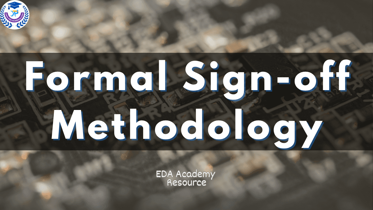 Formal Sign-off Methodology