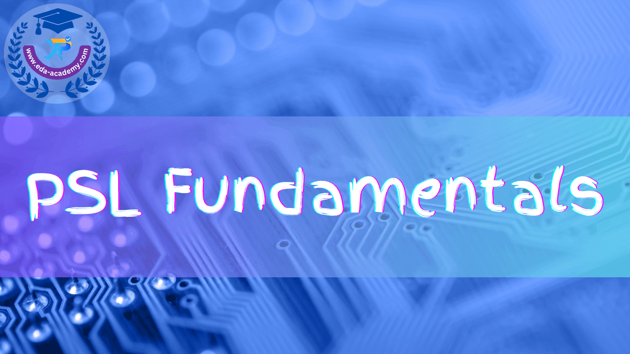 Property Specification Language (PSL) - Fundamentals