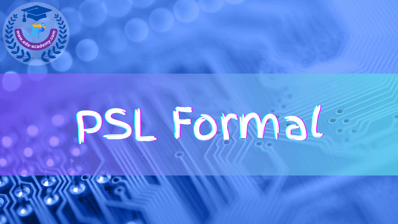 Property Specification Language (PSL) - Formal