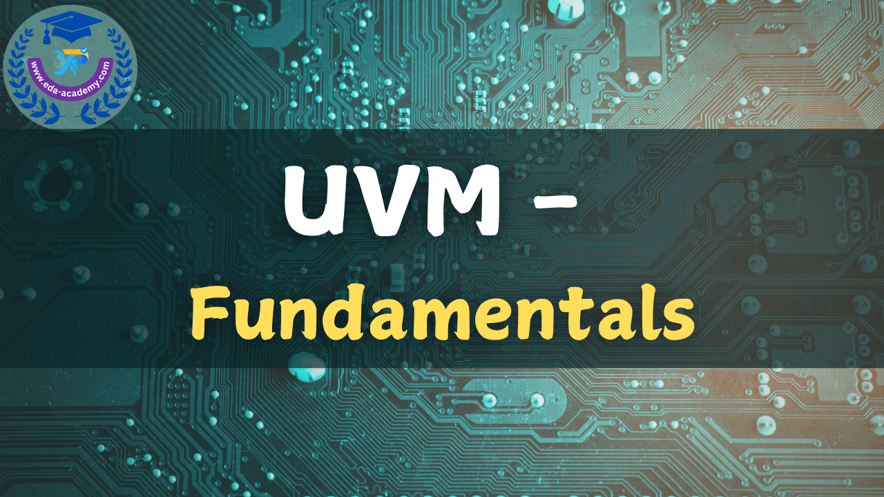 Universal Verification Methodology - Fundamentals