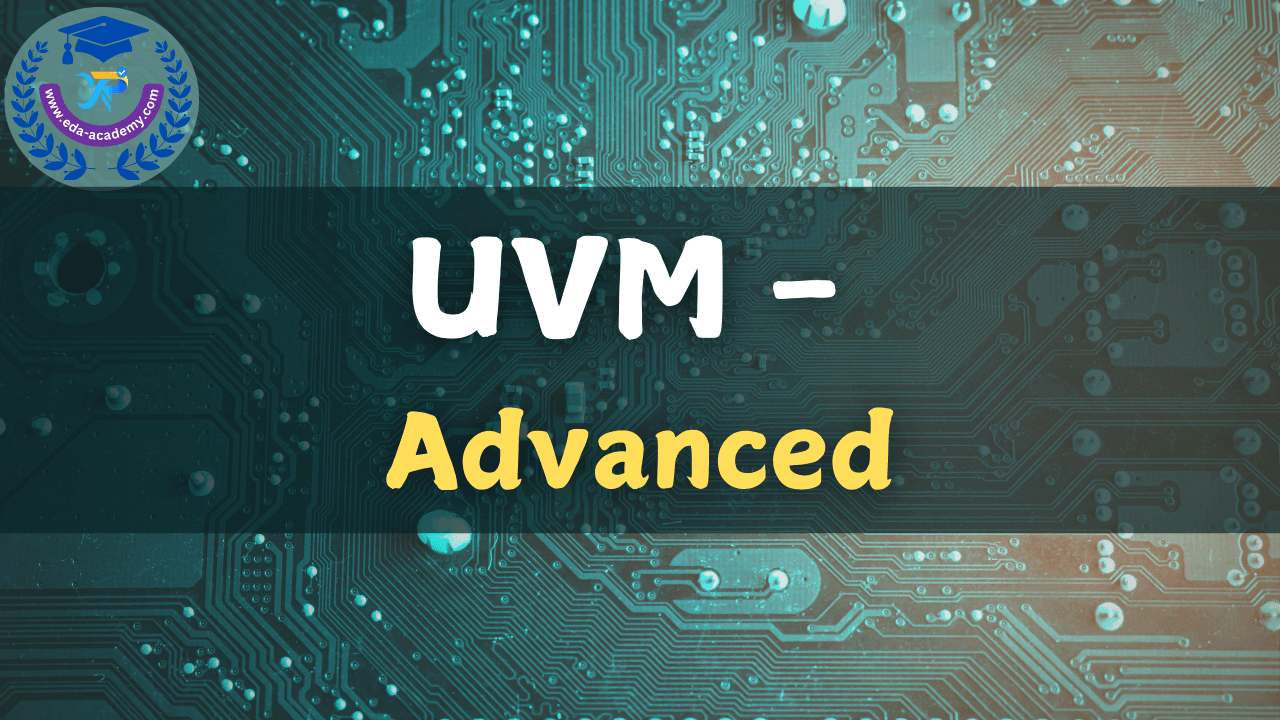 Universal Verification Methodology - Advanced