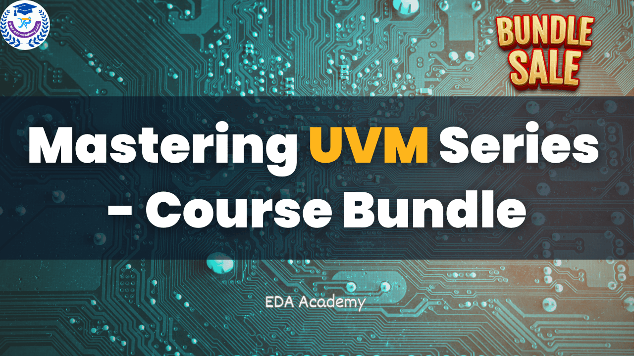 Mastering UVM Series - Course Bundle